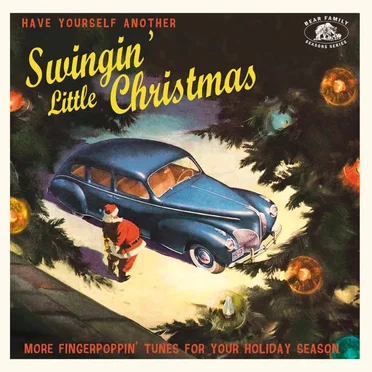 Have Yourself Another Swingin’ Little Christmas: More Fingerpoppin’ Tunes For Your Holiday Season by Various Artists - album cover