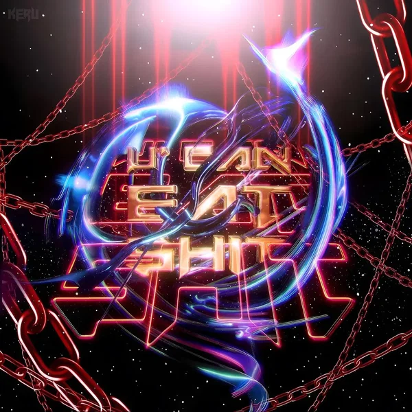 U CAN EAT SHIT