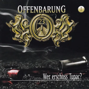 Offenbarung 23 1: Wer erschoss Tupac? by Offenbarung 23 - album cover