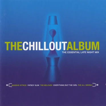 The Chillout Album: The Essential Late Night Mix by Various Artists - album cover
