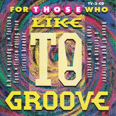 For Those Who Like To Groove by Various Artists - album cover