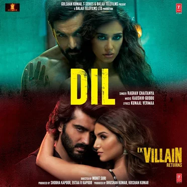 Dil (From “Ek Villain Returns”)