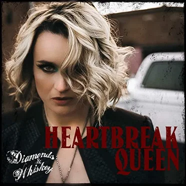Heartbreak Queen by Diamond & Whiskey - album cover