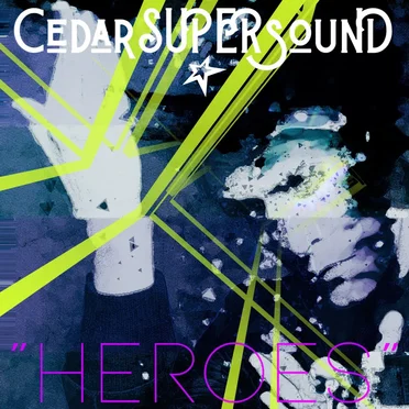 “Heroes” by CedarSuperSound - album cover