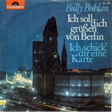 Ich soll dich grüßen von Berlin / Ich schick' dir eine Karte