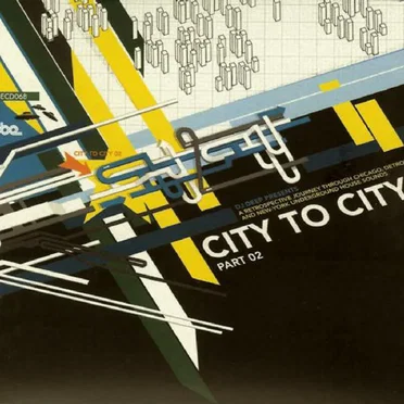 City to City, Part 02: A Retrospective Journey Through Detroit, Chicago and New‐York Underground House Sounds by DJ Deep - album cover