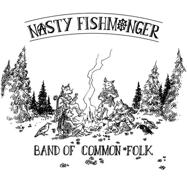 Band of Common Folk by Nasty Fishmonger - album cover