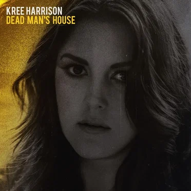 Dead Man’s House by Kree Harrison - album cover
