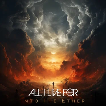 Into the Ether by All I Live For - album cover