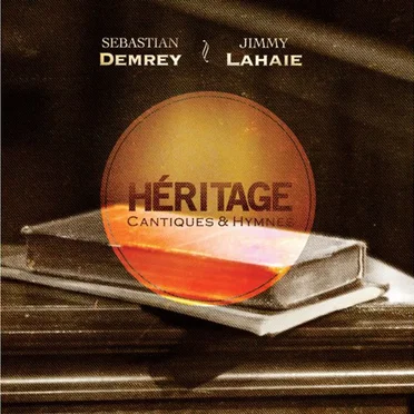 Héritage: Cantiques & Hymnes