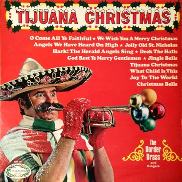 Tijuana Christmas by The Border Brass And Singers - album cover