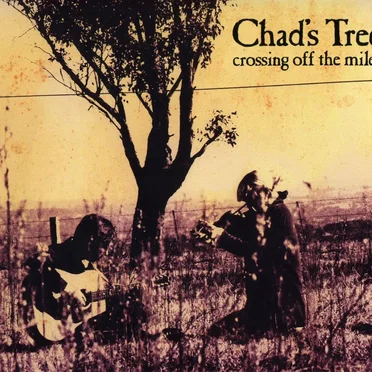 Crossing Off the Miles by Chad's Tree - album cover