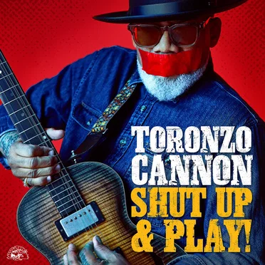 Shut Up & Play! by Toronzo Cannon - album cover