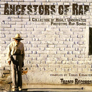 Ancestors Of Rap (A Collection Of Highly Underrated Prototype Rap Songs) by Various Artists - album cover