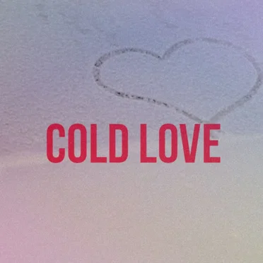 Cold Love