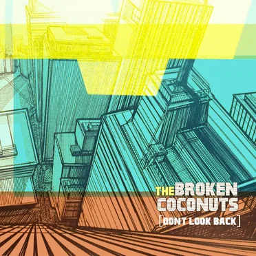 Don’t Look Back by The Broken Coconuts - album cover