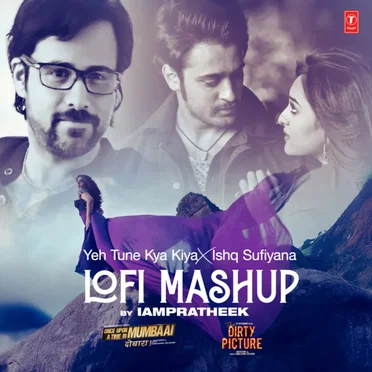 Yeh Tune Kya Kiya x Ishq Sufiyana Lofi Mashup