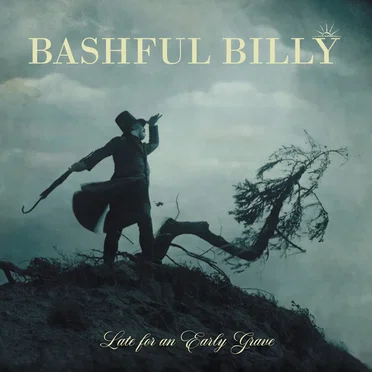 Late for an Early Grave by Bashful Billy - album cover