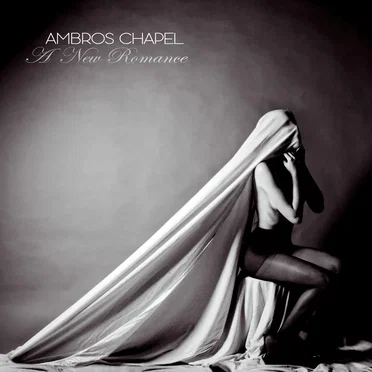 A New Romance by Ambros Chapel - album cover