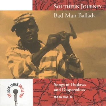 Southern Journey, Volume 5: Bad Man Ballads by Various Artists - album cover