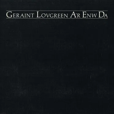 Geraint Lovgreen a’r Enw Da by Geraint Lovgreen a’r Enw Da - album cover
