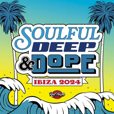Soulful Deep & Dope Ibiza 2024 by Various Artists - album cover