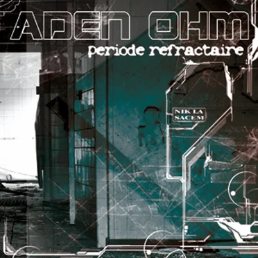 Période réfractaire by Aden Ohm - album cover