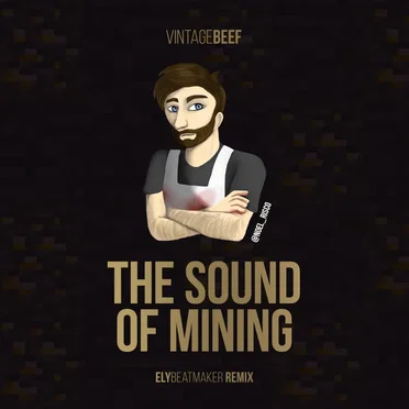 The Sound Of Mining
