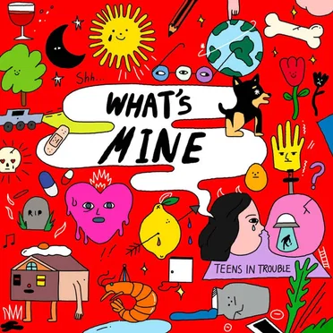 What's Mine by Teens in Trouble - album cover