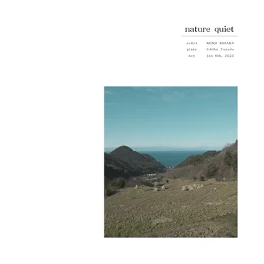 Nature Quiet, Ishibu Tanada, Jan 6th, 2023