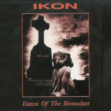 Dawn of the Ikonoclast 1991 - 1997