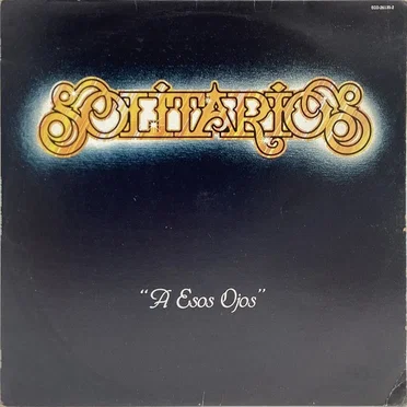 A esos ojos by Solitarios - album cover