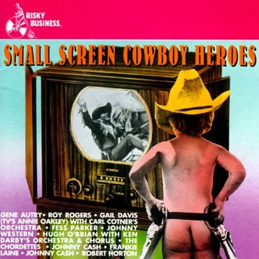 Small Screen Cowboy Heroes by Various Artists - album cover