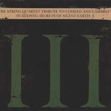 The String Quartet Tribute to Coheed and Cambria's In Keeping Secrets of Silent Earth: 3