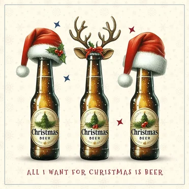 All I Want for Christmas Is Beer