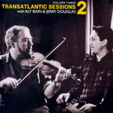 Transatlantic Sessions 2, Volume Three by Various Artists - album cover