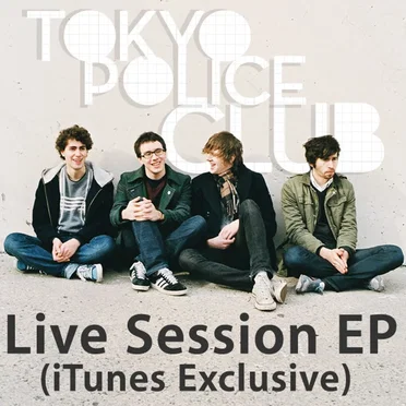 Live Session (iTunes Exclusive) by Tokyo Police Club - album cover