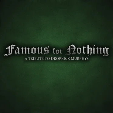 Famous for Nothing: A Tribute to Dropkick Murphys by Various Artists - album cover