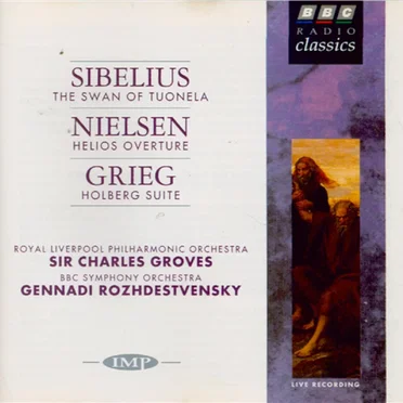 Sibelius: The Swan of Tuonela / Nielsen: Helios Overture / Grieg: Holberg Suite
