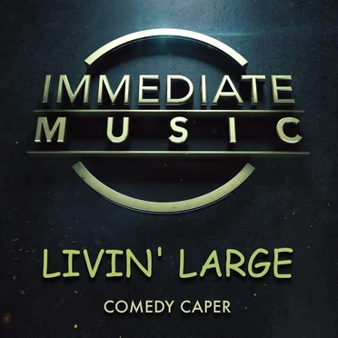Livin’ Large
