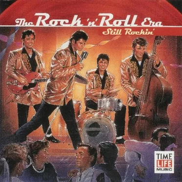 The Rock ’n’ Roll Era: Still Rockin’ by Various Artists - album cover
