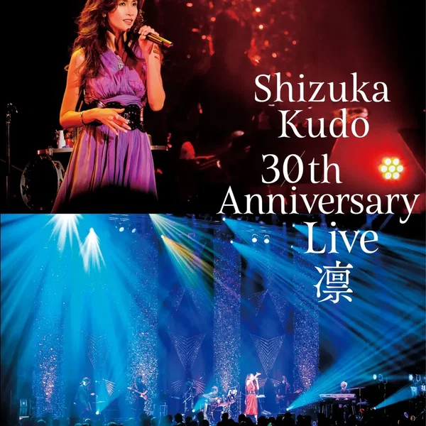 Shizuka Kudo 30th Anniversary Live 凛