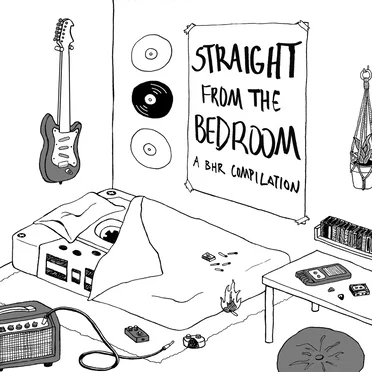 Straight From The Bedroom: A BHR Compilation by Various Artists - album cover