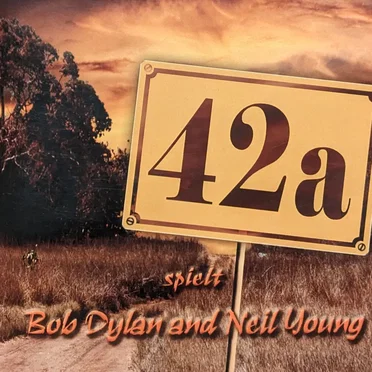 42a spielt Bob Dylan und Neil Young by 42a - album cover