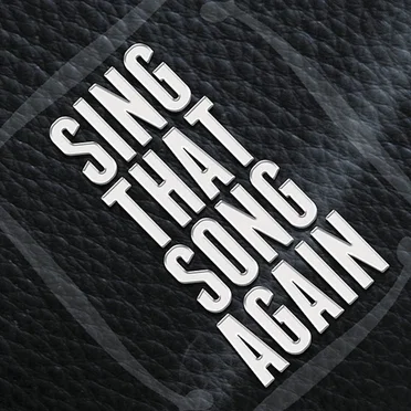 Sing That Song Again