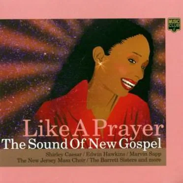Like A Prayer - The Sound Of New Gospel by Various Artists - album cover