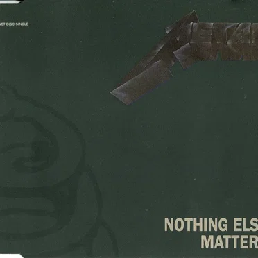 Nothing Else Matters