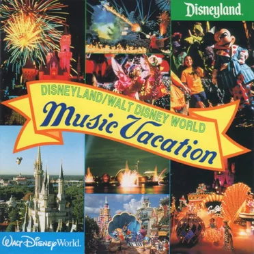 Disneyland & Walt Disney World Music Vacation