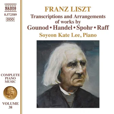 Complete Piano Music, Volume 38: Transcriptions and Arrangements of Works by Gounod • Handel • Spohr • Raff