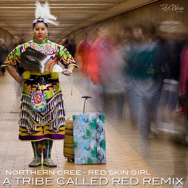 Red Skin Girl (A Tribe Called Red remix) by Northern Cree - album cover